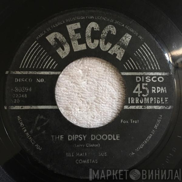  Bill Haley And His Comets  - The Dipsy Doodle / Miss You = Te Extraño