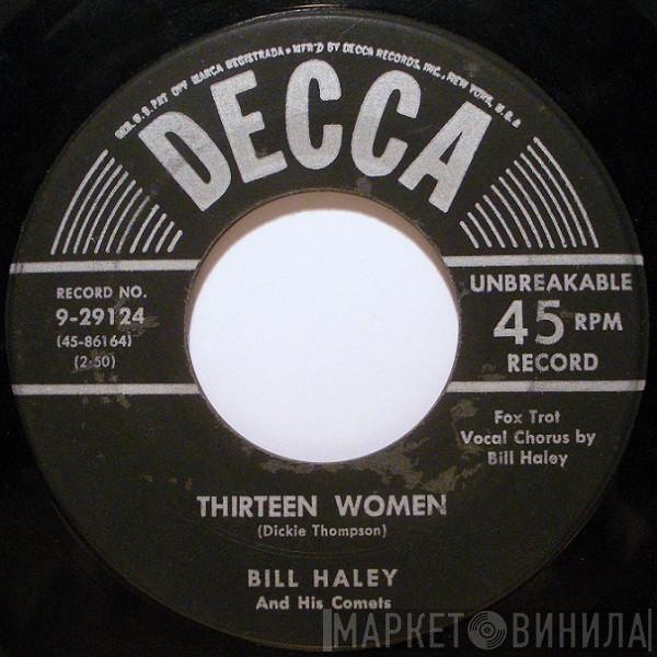  Bill Haley And His Comets  - Thirteen Women / (We're Gonna) Rock Around The Clock
