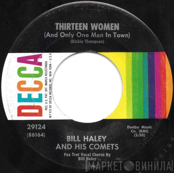  Bill Haley And His Comets  - Thirteen Women / (We're Gonna) Rock Around The Clock