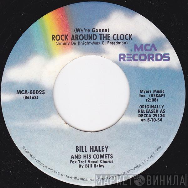 Bill Haley And His Comets - (We're Gonna) Rock Around The Clock / Thirteen Women (And Only One Man In Town)