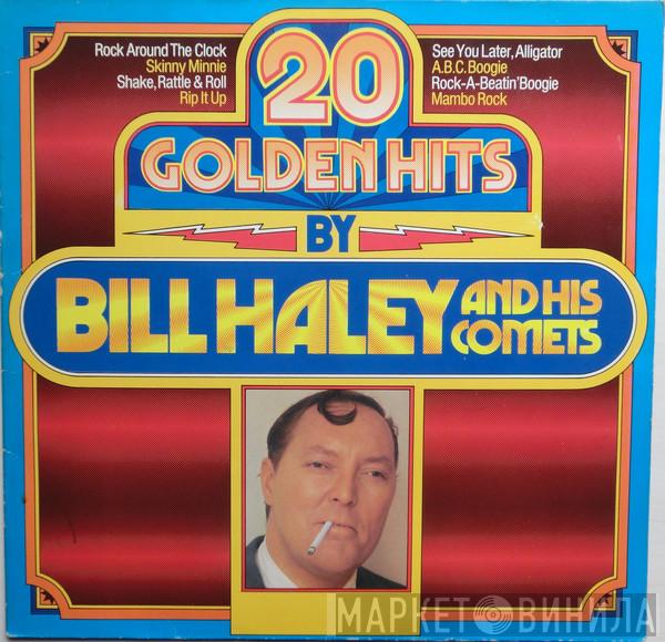  Bill Haley And His Comets  - 20 Golden Hits By Bill Haley And His Comets