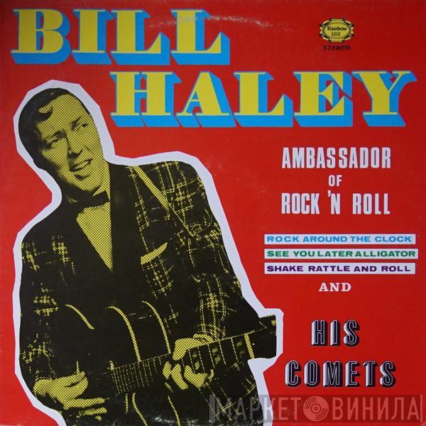  Bill Haley And His Comets  - Ambassador Of Rock 'N Roll