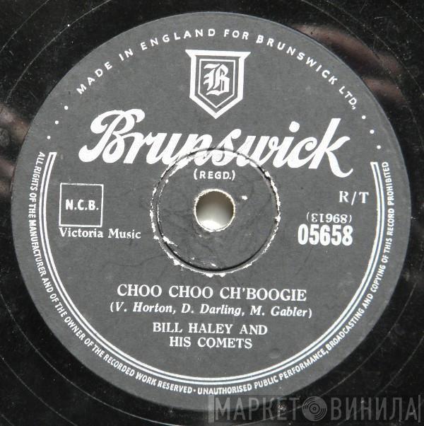 Bill Haley And His Comets - Choo Choo Ch'Boogie / Forty Cups Of Coffee