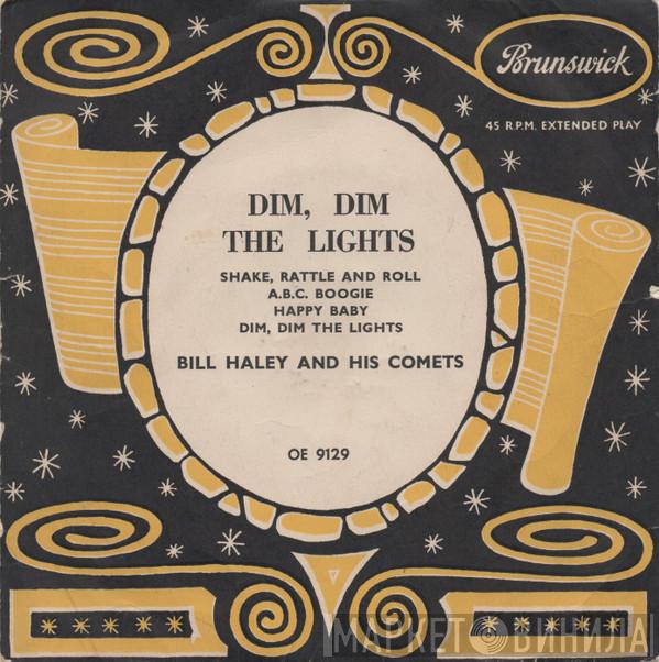 Bill Haley And His Comets - Dim, Dim The Lights