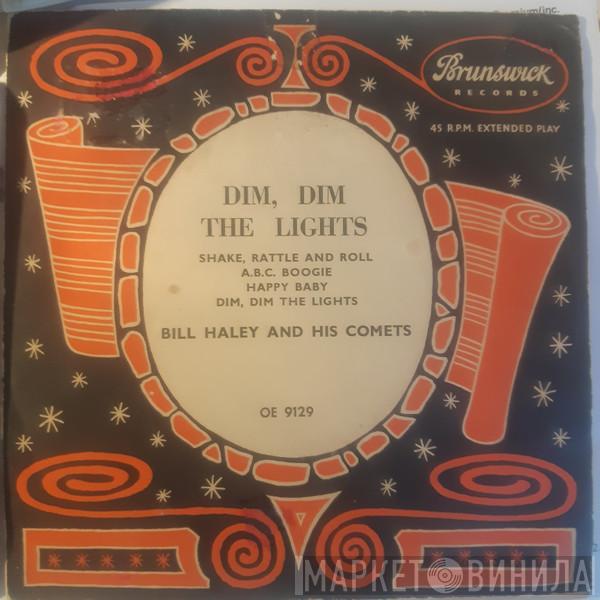 Bill Haley And His Comets - Dim, Dim The Lights