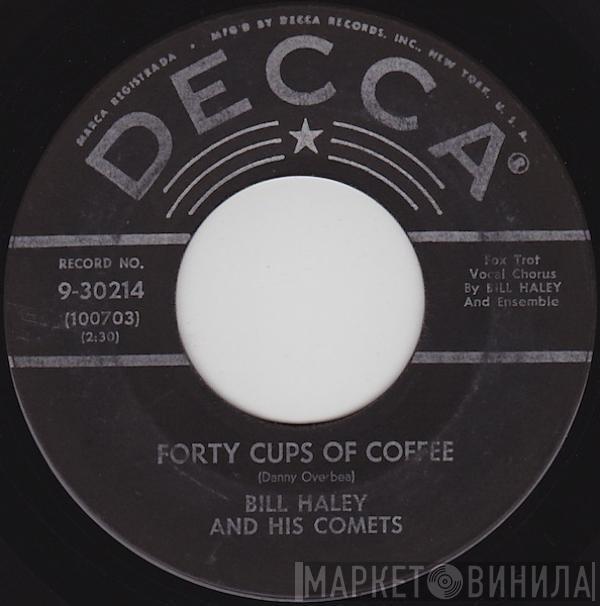 Bill Haley And His Comets - Forty Cups Of Coffee / Hook, Line And Sinker