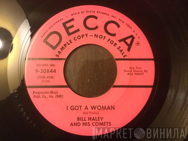 Bill Haley And His Comets - I Got A Woman