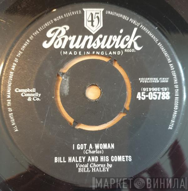  Bill Haley And His Comets  - I Got A Woman