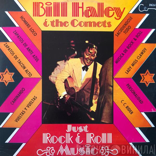  Bill Haley And His Comets  - Just Rock & Roll Music