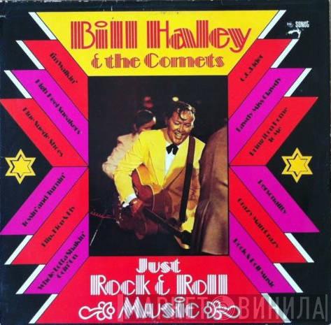  Bill Haley And His Comets  - Just Rock And Roll Music