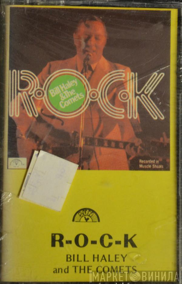  Bill Haley And His Comets  - R-O-C-K