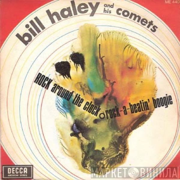 Bill Haley And His Comets - Rock Around The Clock / Rock-A-Beatin' Boogie