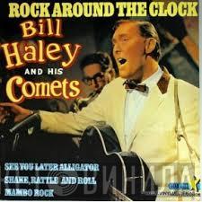  Bill Haley And His Comets  - Rock Around The Clock