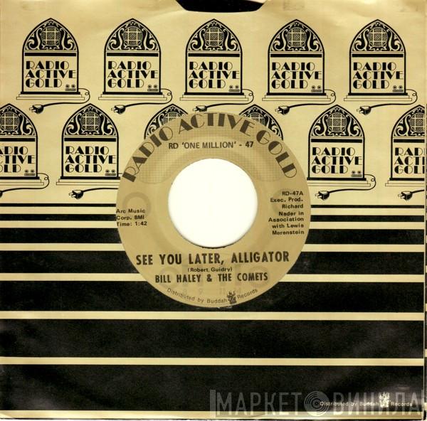 Bill Haley And His Comets - See You Later, Alligator / Rudy's Rock