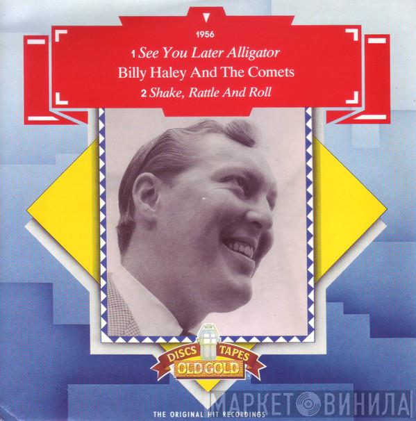 Bill Haley And His Comets - See You Later Alligator / Shake, Rattle & Roll