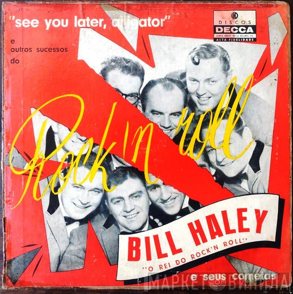  Bill Haley And His Comets  - See You Later, Alligator