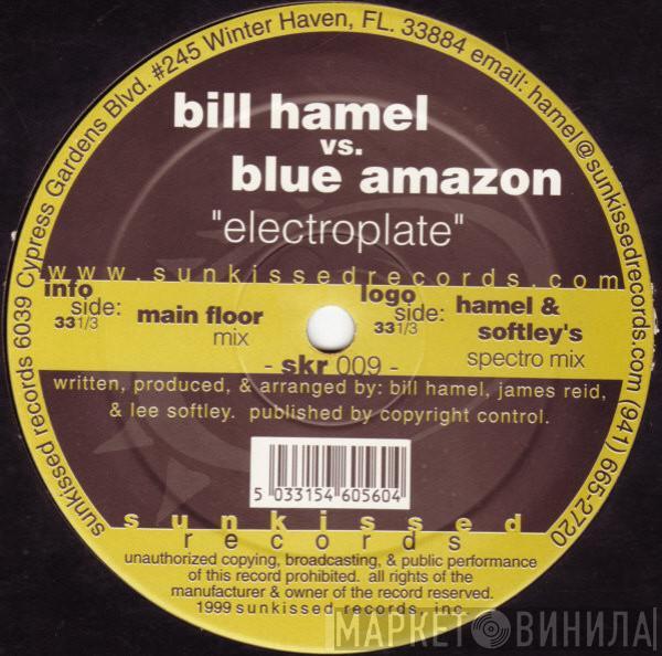 Bill Hamel, Blue Amazon - Electroplate