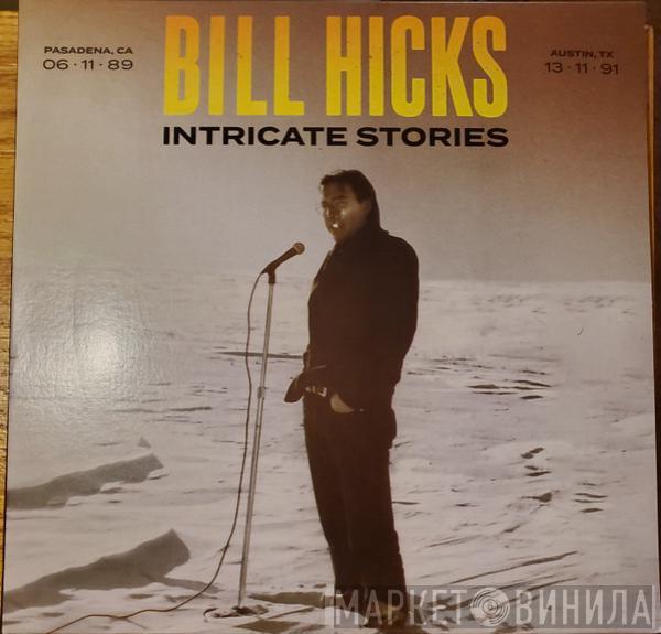 Bill Hicks - Intricate Stories