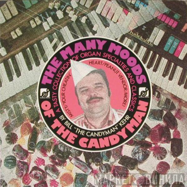 Bill Kehr - The Many Moods Of The Candyman