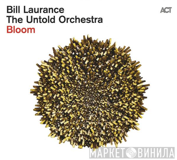 Bill Laurance, The Untold Orchestra - Bloom