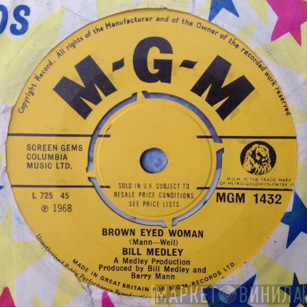 Bill Medley - Brown Eyed Woman