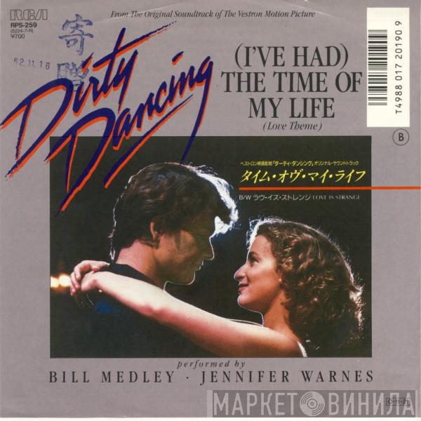 , Bill Medley  Jennifer Warnes  - (I've Had) The Time Of My Life (Love Theme)