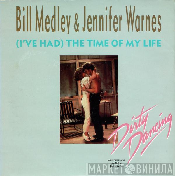 Bill Medley, Jennifer Warnes - (I've Had) The Time Of My Life