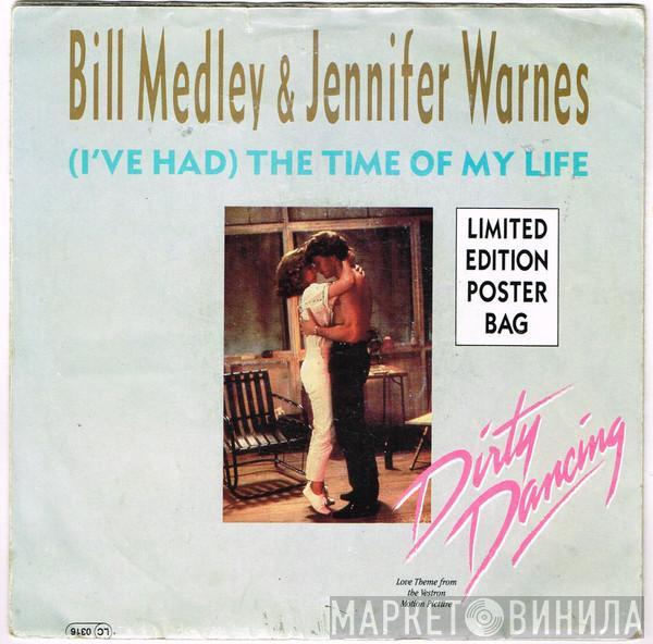Bill Medley, Jennifer Warnes - (I've Had) The Time Of My Life