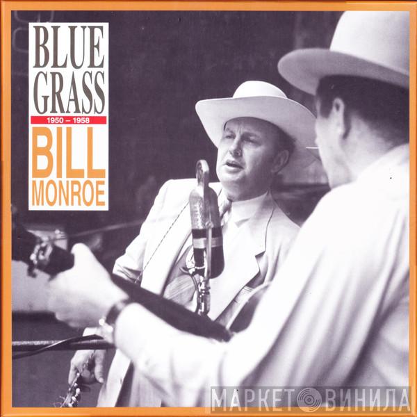 Bill Monroe - Bluegrass 1950-1958