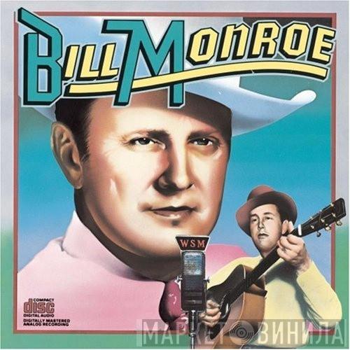 Bill Monroe - Columbia Historic Edition