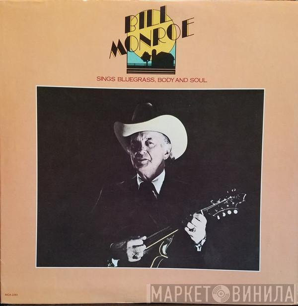 Bill Monroe - Sings Bluegrass, Body And Soul