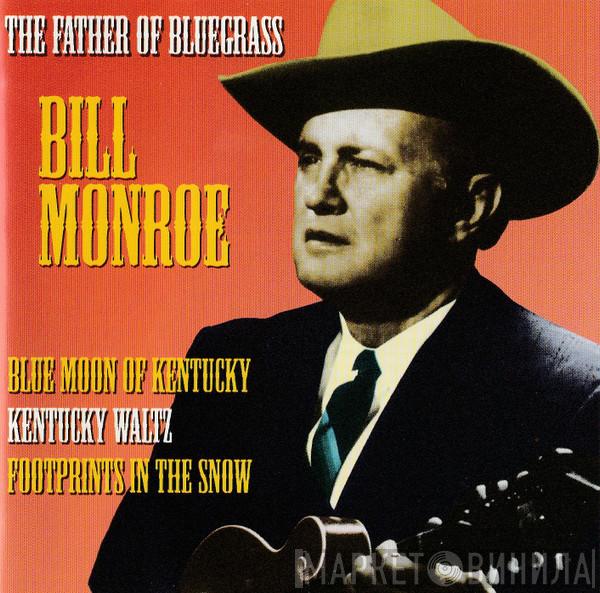 Bill Monroe - The Famous Country Music Makers