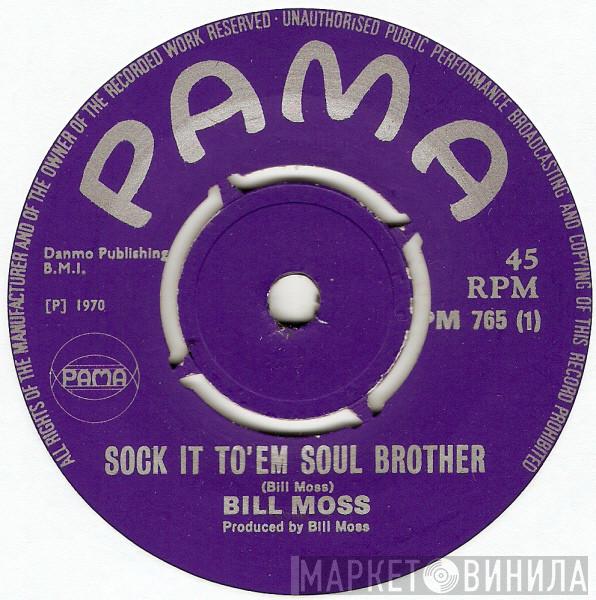Bill Moss  - Sock It To 'Em Soul Brother