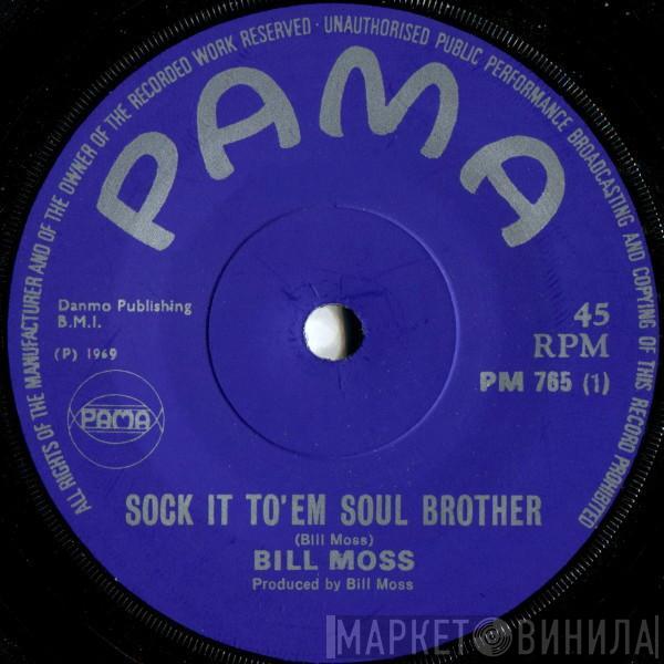 Bill Moss  - Sock It To 'Em Soul Brother