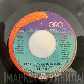 Bill Nash  - Honky Tonk Bar Room Blues