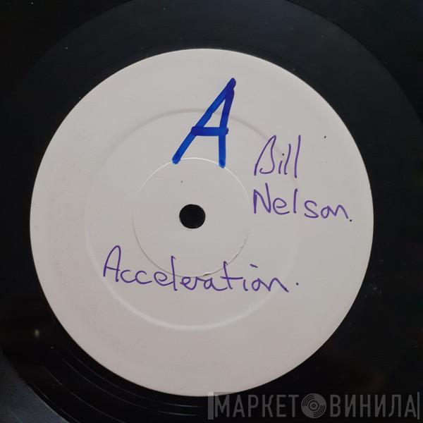 Bill Nelson - Acceleration