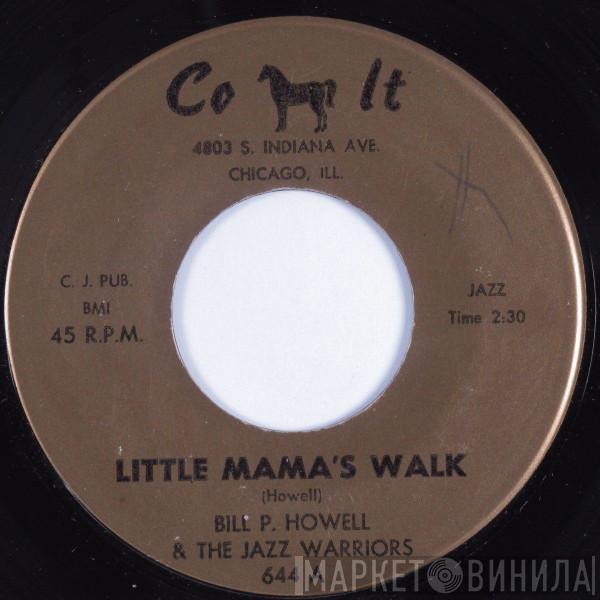 Bill P. Howell & The Jazz Warriors - Little Mama's Walk