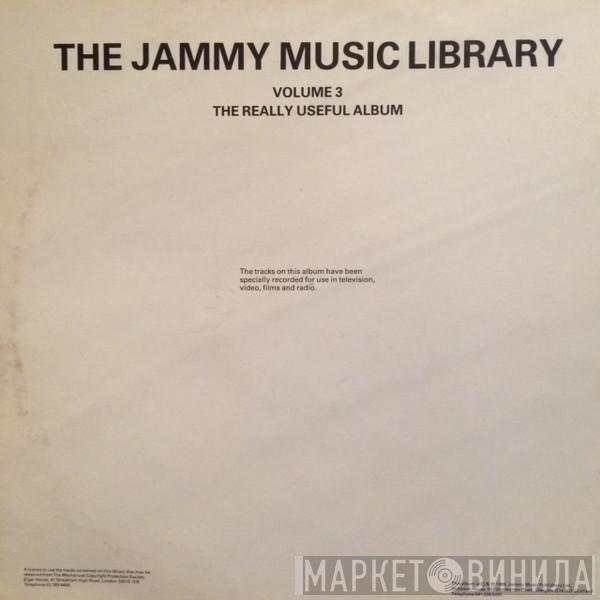 Bill Padley, Grant Mitchell - The Jammy Music Library - Volume 3 - The Really Useful Album