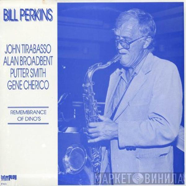 Bill Perkins - Remembrance Of Dino's