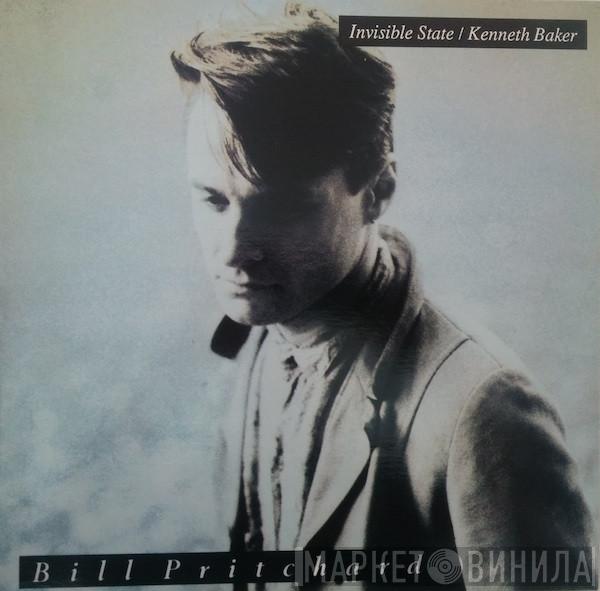Bill Pritchard - Invisible State / Kenneth Baker
