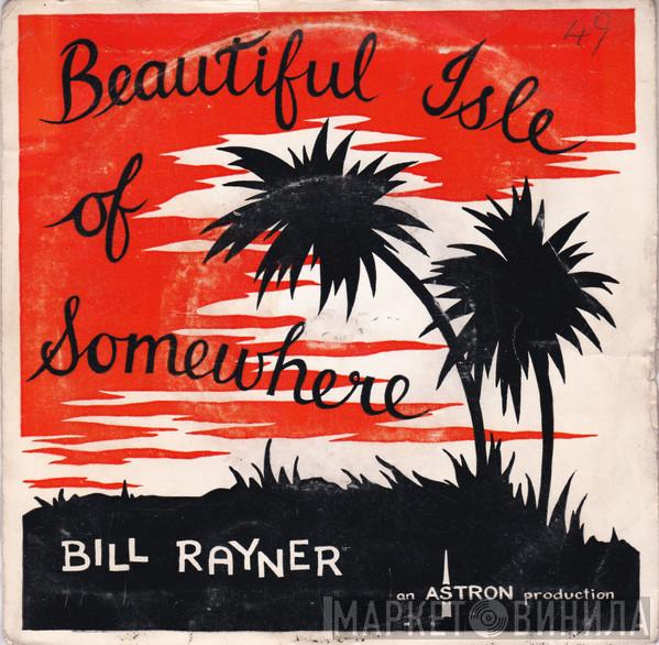 Bill Rayner Four - Beautiful Isle Of Somewhere