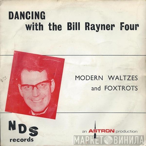 Bill Rayner Four - Dancing With The Bill Rayner Four (Modern Waltzes And Foxtrots)