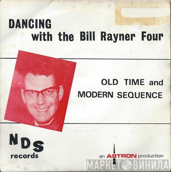 Bill Rayner Four - Dancing With The Bill Rayner Four (Old Time And Modern Sequence)