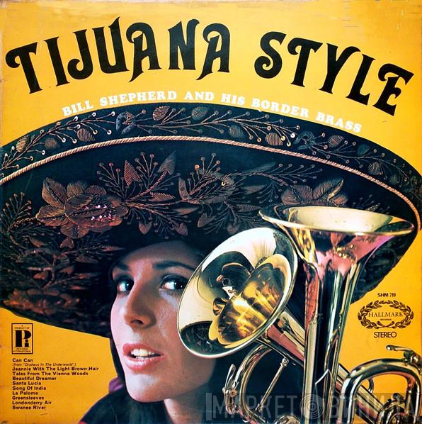 Bill Shepherd And His Border Brass - Tijuana Style