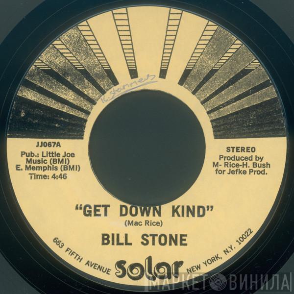 Bill Stone - Get Down Kind