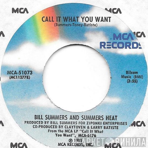 Bill Summers & Summers Heat - Call It What You Want / Your Style Ain't The Way