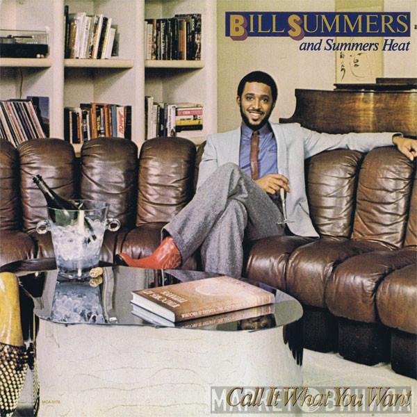 Bill Summers & Summers Heat - Call It What You Want