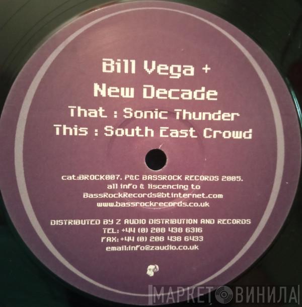 Bill Vega & New Decade - Sonic Thunder / South East Crowd