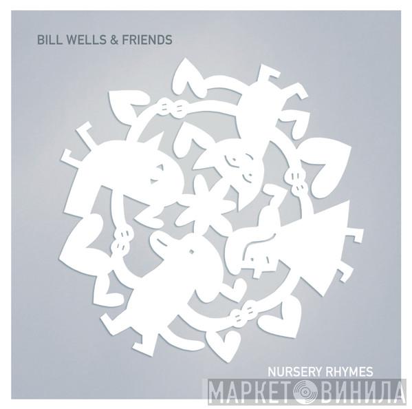 Bill Wells & Friends - Nursery Rhymes