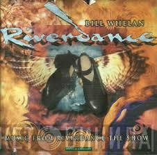 Bill Whelan - Riverdance (Music From Riverdance The Show)
